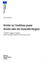 Grisler ou l'ambition punie – Grisler oder der bestrafte Ehrgeiz