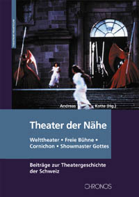 Andreas Kotte: (Hg.) Theater der Nähe